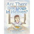Are There Hot Dogs in Heaven? - Hardcover