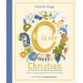 C Is for Christian: An A-Z Treasury of Who We Are in Christ - Hardcover