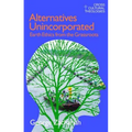 Alternatives Unincorporated: Earth Ethics from the Grassroots - Paperback