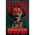 Wanted: The Outlaw in American Visual Culture - Paperback