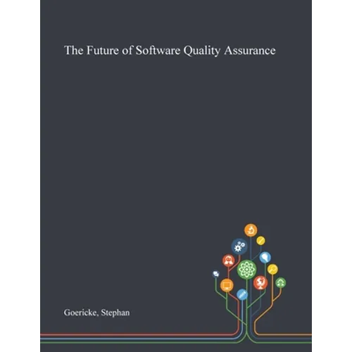 The Future of Software Quality Assurance - Paperback