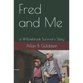 Fred and Me: a Willowbrook Survivor's Story - Paperback