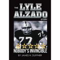 The Lyle Alzado Story Nobody's Invincible - Paperback