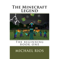 The Minecraft Legend: The begining - Paperback