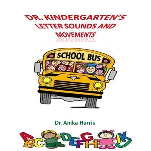 Dr. Kindergarten's Letter Sounds and Movements - Paperback