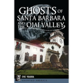 Ghosts of Santa Barbara and the Ojai Valley - Paperback