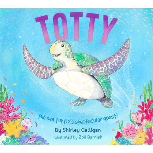 Totty: The Sea Turtle's Spectacular Quest! - Paperback