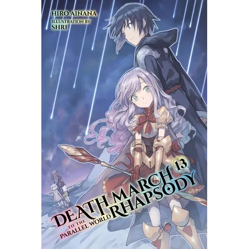 Death March to the Parallel World Rhapsody, Vol. 13 (Light Novel): Volume 13 - Paperback