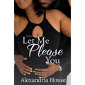 Let Me Please You: A McClain Family Novella - Paperback