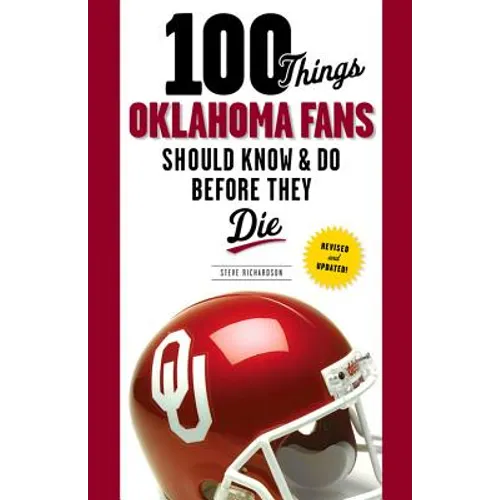 100 Things Oklahoma Fans Should Know & Do Before They Die - Paperback