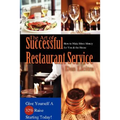 The Art of Successful Restaurant Service: How to Make More Money for You & the House - Paperback