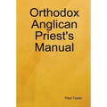 Orthodox Anglican Priest's Manual - Hardcover