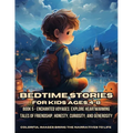 Bedtime Stories for Kids Ages 4-8: Book 5 - Enchanted Voyages: Explore Heartwarming Tales of Friendship, Honesty, Curiosity, and Generosity - Paperback