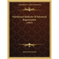 Nutritional Methods Of Intestinal Regeneration (1955) - Paperback