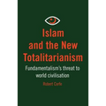 Islam and The New Totalitarianism - Paperback
