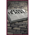Jesus is Here!: Continuing the Narrative of In His Steps (What Would Jesus Do?) - Paperback