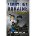 Frontline Ukraine: Crisis in the Borderlands - Paperback