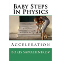 Baby Steps in Physics: Acceleration - Paperback