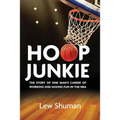 Hoop Junkie: The story of one man's career working and having fun with players, coaches and broadcasters of the NBA. - Paperback