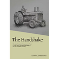 The Handshake: Life and Leadership Lessons From a Poor Farm Kid to a Manager in the Oil and Gas Industry - Paperback