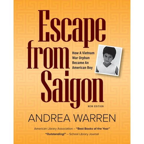 Escape from Saigon: How a Vietnam War Orphan Became an American Boy - Paperback