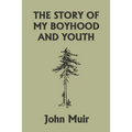 The Story of My Boyhood and Youth (Yesterday's Classics) - Paperback