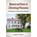 Memory and Power at L'Hermitage Plantation: Heritage of a Nervous Landscape - Hardcover