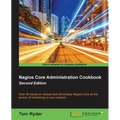 Nagios Core Administration cookbook (Second Edition) - Paperback
