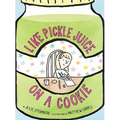 Like Pickle Juice on a Cookie - Hardcover