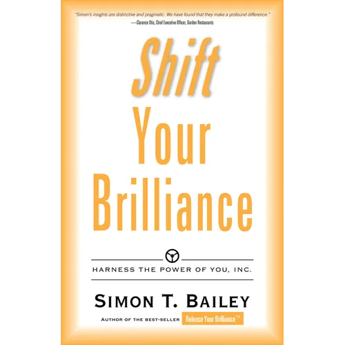 Shift Your Brilliance: Harness the Power of You, Inc. - Paperback