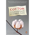 Cotton: The Biography of a Revolutionary Fiber - Paperback