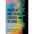 Political and Social Control in China: The Consolidation of Single-Party Rule - Paperback