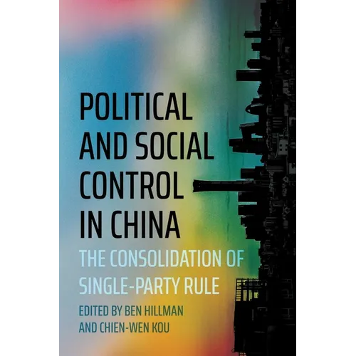 Political and Social Control in China: The Consolidation of Single-Party Rule - Paperback