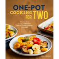 One-Pot Cooking for Two: Effortless Meals for Your Sheet Pan, Skillet, Slow Cooker, and More - Paperback