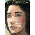 Beverly, Right Here: (A Thoughtful Coming-Of-Age Story about Identity, Independence, and the Power of Belonging - A Middle-Grade Novel for Ages 10-13 - Hardcover