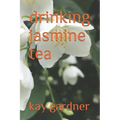 drinking jasmine tea - Paperback