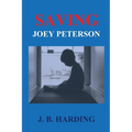 Saving Joey Peterson - Paperback