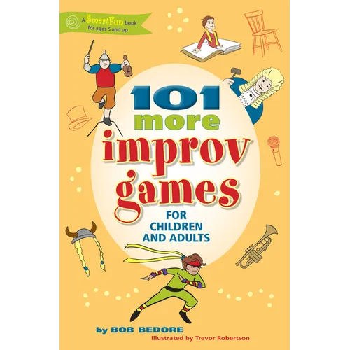 101 More Improv Games for Children and Adults - Hardcover