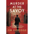 Murder at the Savoy: The High Society Wartime Whodunnit - Hardcover