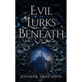 Evil Lurks Beneath - Paperback