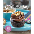 Chef Aj's Sweet Indulgence: Guilt-Free Treats Sweetened Naturally with Fruit - Hardcover