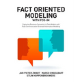 Fact Oriented Modeling with FCO-IM: Capturing Business Semantics in Data Models with Fully Communication Oriented Information Modeling - Paperback