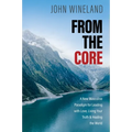 From the Core: A New Masculine Paradigm for Leading with Love, Living Your Truth, and Healing the World - Paperback