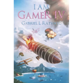 I Am Gamer IV: Book 4 of an Epic Time Travelling LitRPG Adventure - Paperback
