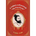 A written self-portrait "On Psychosis": A Novella Vol. I - Paperback
