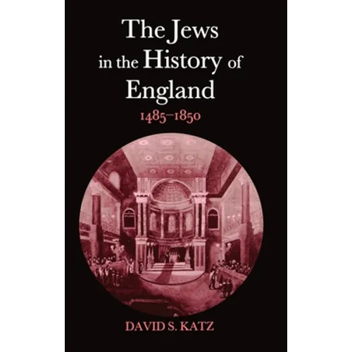 The Jews in the History of England, 1485-1850 - Paperback