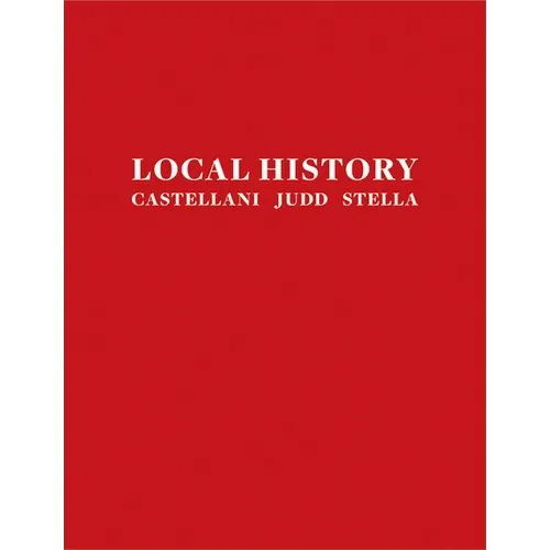 Local History: Castellani, Judd, Stella - Paperback