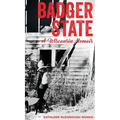 Badger State--A Wisconsin Memoir (HC) - Hardcover