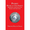 Pocket Heard on the Street: Quantitative Questions from Finance Job Interviews - Paperback