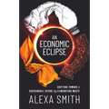 An Economic Eclipse: Shifting Toward a Sustainable Future by Eliminating Waste - Paperback